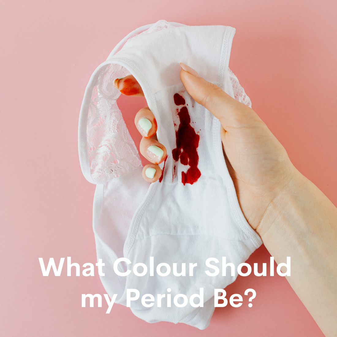 What Colour Should My Period Be?