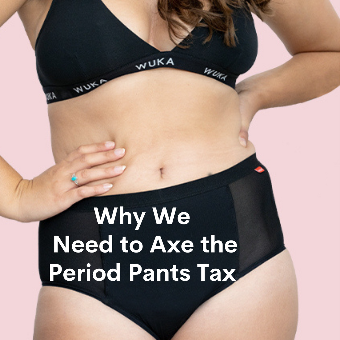 Why We Need to Axe the Period Pants Tax 