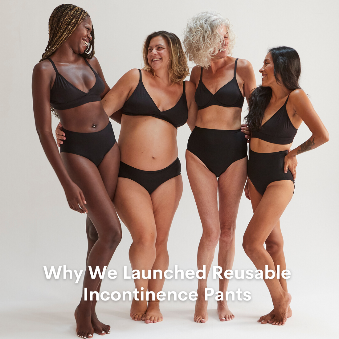 Why We Launched Reusable Incontinence Pants